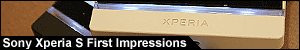 Xperia S First Impressions