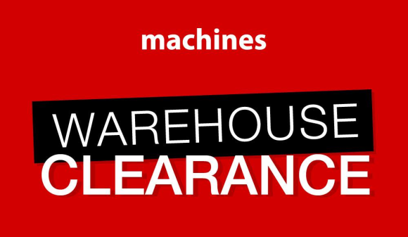 Machines Warehouse sale 2018