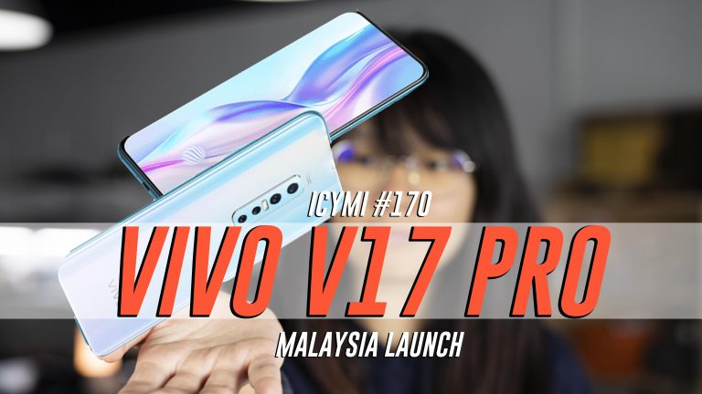 ICYMI #170: Vivo V17 Pro Malaysian launch, Samsung Galaxy ...