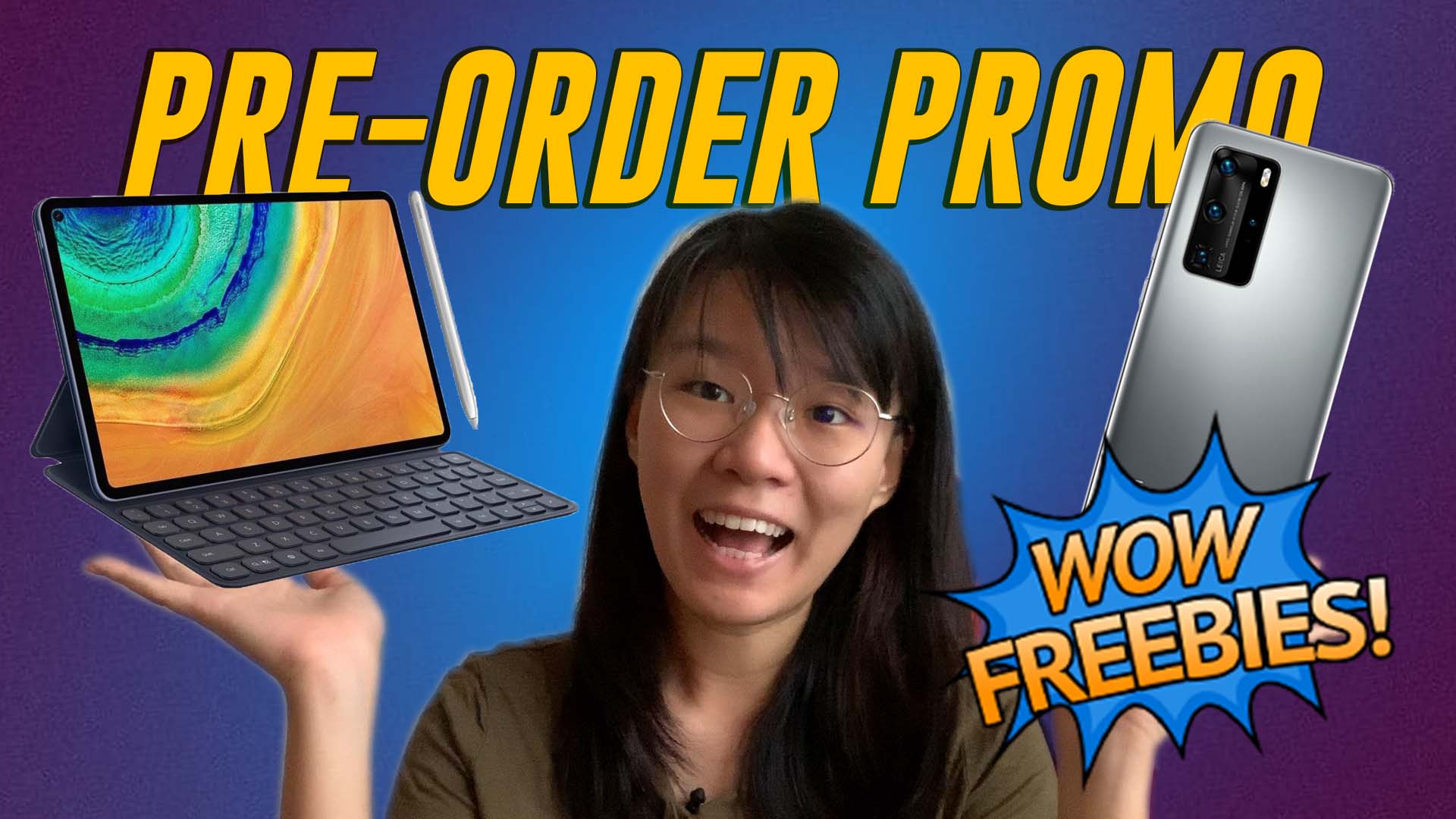 Huawei MatePad Pro & P40 series Malaysia pre-order  ICYMI 